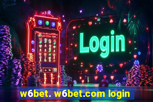 w6bet. w6bet.com login